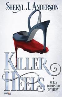 bokomslag Killer Heels: A Molly Forrester Mystery