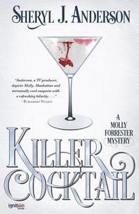 bokomslag Killer Cocktail: A Molly Forrester Mystery