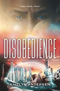 bokomslag Disobedience: Book Two of the Reliance Trilogy