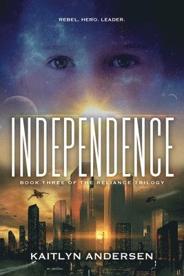 Independence: Book Three of the Reliance Trilogy 1