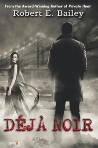 bokomslag Déjà Noir: A Detroit Mystery