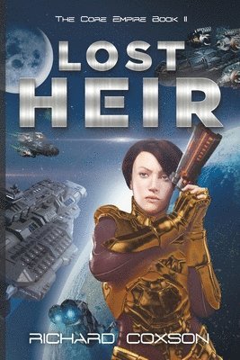 Lost Heir: The Core Empire Book II 1