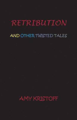 Retribution and Other Twisted Tales 1