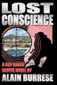 Lost Conscience: A Ben Baker Sniper Novel 1