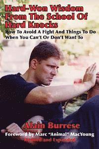 bokomslag Hard-Won Wisdom From The School Of Hard Knocks (Revised and Expanded): How To Avoid A Fight And Things To Do When You Can't Or Don't Want To