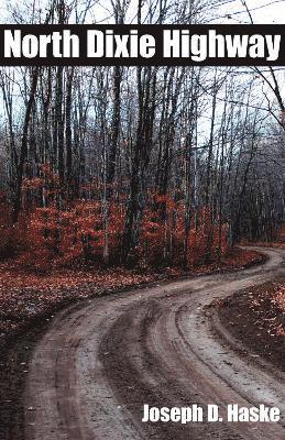 Joseph D. Haske, Joseph D Haske - North Dixie Highway, Häftad