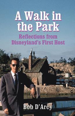 A Walk in the Park: Reflections from Disneyland's First Host 1