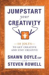 bokomslag Jumpstart Your Creativity: 10 Jolts to Get Creative and Stay Creative
