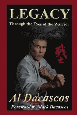 Al Dacascos - Legacy: Through the Eyes of the Warrior, Häftad