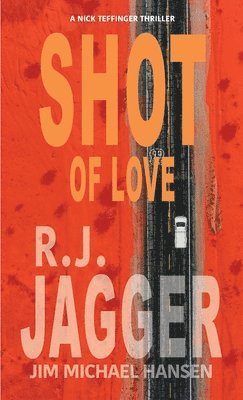 R. J. Jagger, Jim Michael Hansen - Shot of Love, Häftad