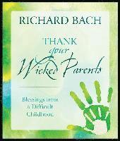 Thank Your Wicked Parents 1