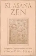 Vernon Kitabu Turner - Ki-Asana ZEN, Häftad. Tillgänglighet: Tillfälligt slut