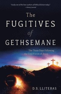 bokomslag The Fugitives of Gethsemane