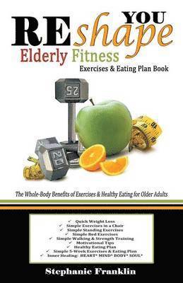 bokomslag REshape YOU Elderly Fitness Exercises & Eating Plan Book