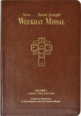 St. Joseph Weekday Missal, Volume I (Large Type Edition): Advent to Pentecost 1