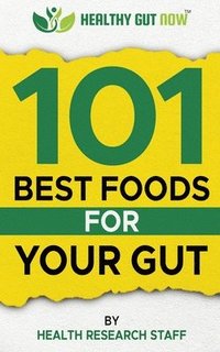 bokomslag 101 Best Foods For Your Gut