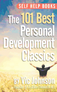 bokomslag Self Help Books: The 101 Best Personal Development