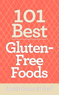 101 Best Gluten-Free Foods 1