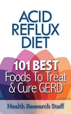 Health Research Staff - Acid Reflux Diet, Häftad