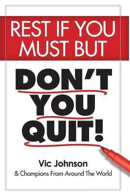 Karen Johnson, Gregory Oliver D. O., Daryl Zipp - Rest If You Must, But Don't You Quit, Häftad