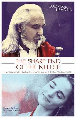 The Sharp End of the Needle (Dealing with Diabetes, Dialysis, Transplant and the Medical Field) 1