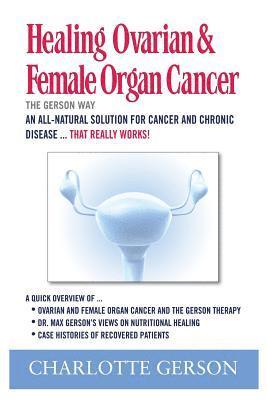 Healing Ovarian & Female Organ Cancer 1