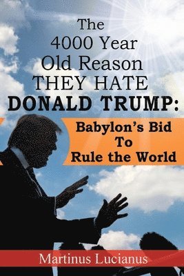 Martinus Lucianus - 4000 Year Old Reason They Hate, Häftad