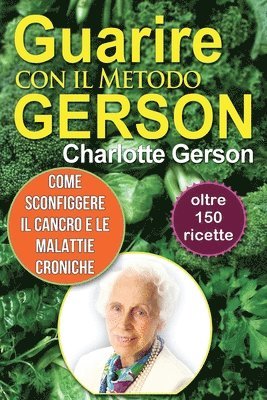 Guarire con il Metodo Gerson 1