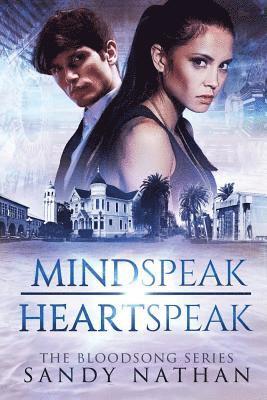 Mindspeak/Heartspeak: A Saga of Quantum Physics, Alternative Universes & Love 1