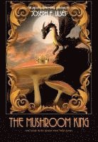 Joseph F. Ulses - The Mushroom King, Inbunden