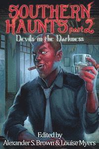 Alexander S. Brown, Louise Myers, Alexander S Brown - Southern Haunts: Devils in the Darkness, Häftad