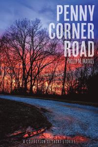bokomslag Penny Corner Road, a Collection of Short Stories