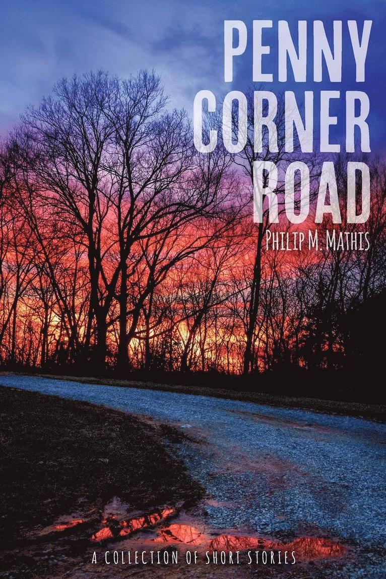 Penny Corner Road, A Collection of Short Stories