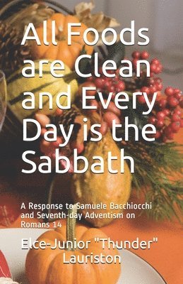 All Foods Are Clean And Every Day Is The Sabbath 1