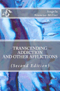 bokomslag Transcending Addiction and Other Afflictions (Second Edition)