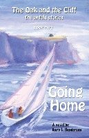 Going Home: The Oak and the Cliff: the Untold Stories, Book Two