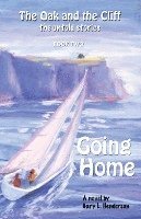 Going Home: The Oak and the Cliff: the Untold Stories, Book Two 1