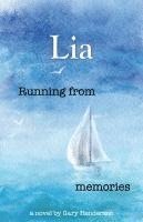 bokomslag Running from memories: Lia, Book 1