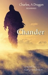 bokomslag Chander: Charles, A Dragon: Beginnings