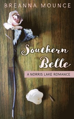 Breanna Mounce - Southern Belle: A Norris Lake Romance, Häftad