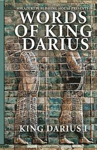 Words of King Darius 1