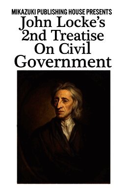 John Locke, Kambiz Mostofizadeh - John Locke's 2nd Treatise on Civil Government, Häftad