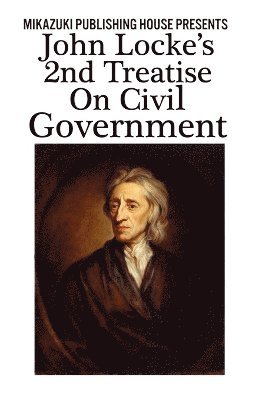 John Locke's 2nd Treatise on Civil Government 1