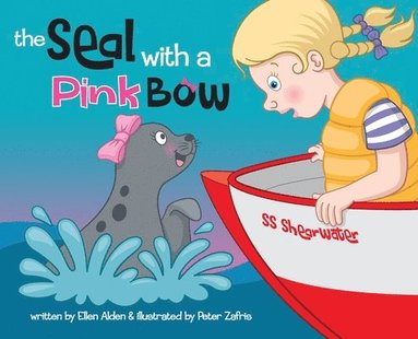 bokomslag The Seal with a Pink Bow: A picture book for young kids to explore their imagination