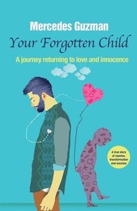 bokomslag Your Forgotten Inner Child