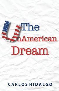 bokomslag The UnAmerican Dream