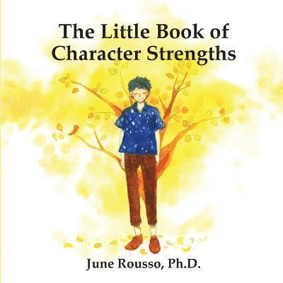June Rousso, June Rousso Ph.D. - Little Book of Character Strengths, Häftad