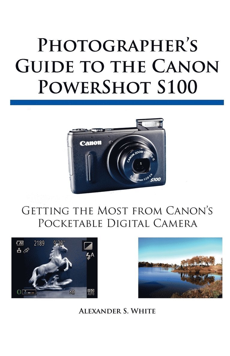 Photographer's Guide to the Canon PowerShot S100 1