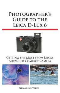 bokomslag Photographer's Guide to the Leica D-Lux 6