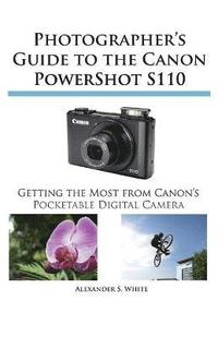 bokomslag Photographer's Guide to the Canon Powershot S110